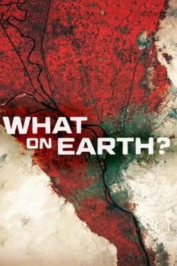 Watch Free What on Earth? Movies Full HD Online