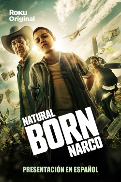 Watch Free Natural Born Narco Movies Full HD Online