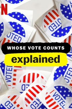 Watch Free Whose Vote Counts, Explained Movies Full HD Online