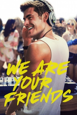 Watch Free We Are Your Friends Movies Full HD Online