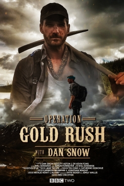 Watch Free Operation Gold Rush with Dan Snow Movies Full HD Online