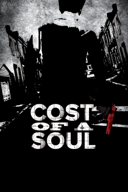 Watch Free Cost Of A Soul Movies Full HD Online