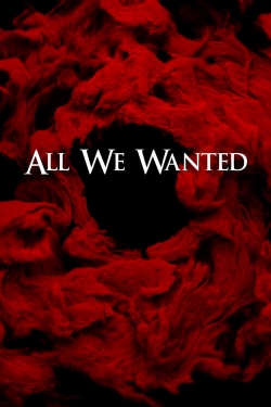 Watch Free All We Wanted Movies Full HD Online