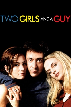 Watch Free Two Girls and a Guy Movies Full HD Online