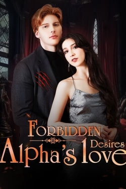 Watch Free Forbidden Desires: Alpha's Love Movies Full HD Online