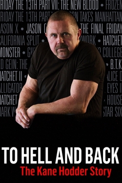 Watch Free To Hell and Back: The Kane Hodder Story Movies Full HD Online