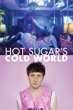 Watch Free Hot Sugar's Cold World Movies Full HD Online