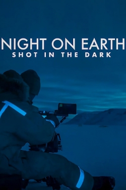 Watch Free Night on Earth: Shot in the Dark Movies Full HD Online