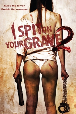 Watch Free I Spit on Your Grave 2 Movies Full HD Online