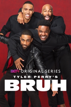 Watch Free Tyler Perry's Bruh Movies Full HD Online