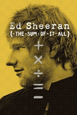 Watch Free Ed Sheeran: The Sum of It All Movies Full HD Online