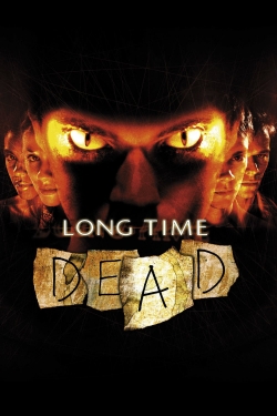 Watch Free Long Time Dead Movies Full HD Online