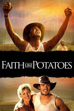 Watch Free Faith Like Potatoes Movies Full HD Online