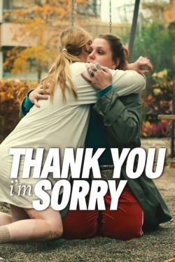 Watch Free Thank You, I'm Sorry Movies Full HD Online