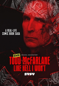 Watch Free Todd McFarlane: Like Hell I Won't Movies Full HD Online