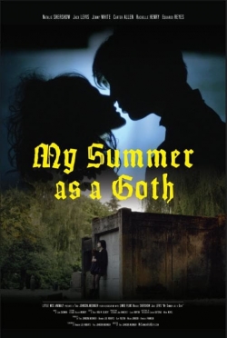 Watch Free My Summer as a Goth Movies Full HD Online