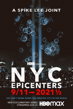 Watch Free NYC Epicenters 9/11➔2021½ Movies Full HD Online