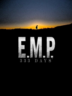 Watch Free E.M.P. 333 Days Movies Full HD Online