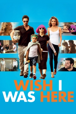 Watch Free Wish I Was Here Movies Full HD Online