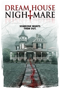 Watch Free Dream House Nightmare Movies Full HD Online