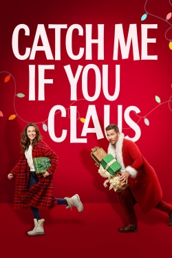 Watch Free Catch Me If You Claus Movies Full HD Online