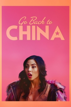 Watch Free Go Back to China Movies Full HD Online