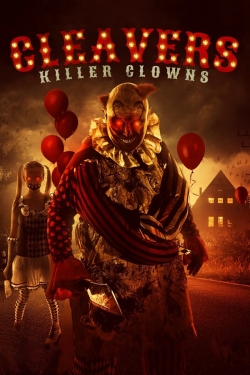 Watch Free Cleavers: Killer Clowns Movies Full HD Online