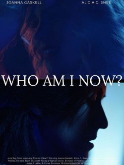 Watch Free Who Am I Now? Movies Full HD Online