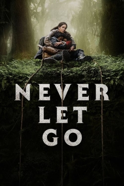 Watch Free Never Let Go Movies Full HD Online