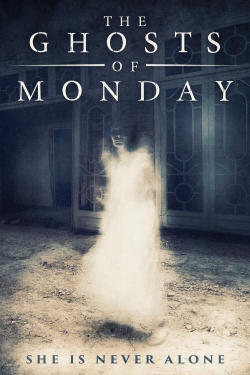 Watch Free The Ghosts of Monday Movies Full HD Online