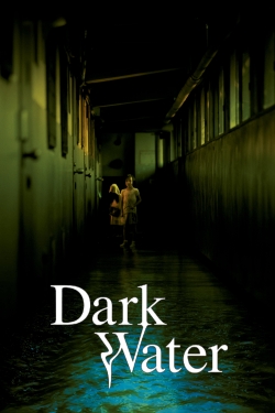 Watch Free Dark Water Movies Full HD Online