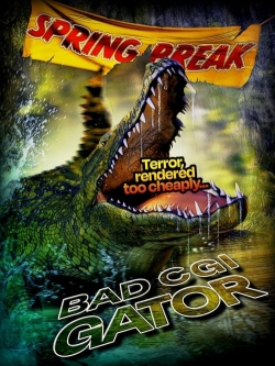 Watch Free Bad CGI Gator Movies Full HD Online