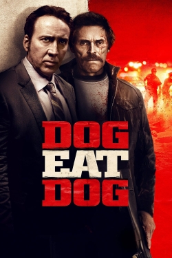 Watch Free Dog Eat Dog Movies Full HD Online