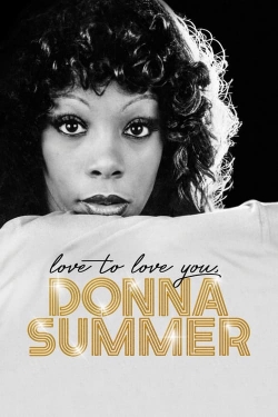 Watch Free Love to Love You, Donna Summer Movies Full HD Online