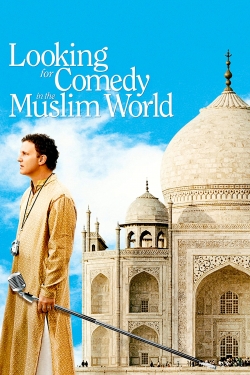 Watch Free Looking for Comedy in the Muslim World Movies Full HD Online