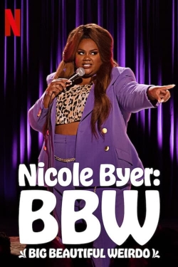 Watch Free Nicole Byer: BBW (Big Beautiful Weirdo) Movies Full HD Online