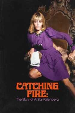 Watch Free Catching Fire: The Story of Anita Pallenberg Movies Full HD Online