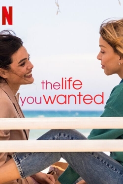 Watch Free The Life You Wanted Movies Full HD Online