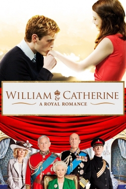 Watch Free William & Catherine: A Royal Romance Movies Full HD Online