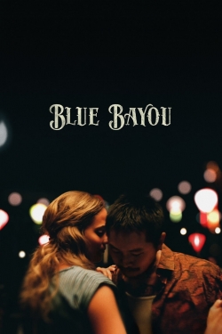 Watch Free Blue Bayou Movies Full HD Online