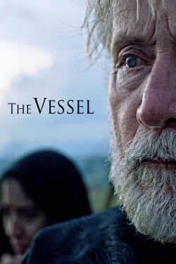 Watch Free The Vessel Movies Full HD Online