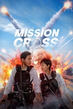 Watch Free Mission: Cross Movies Full HD Online