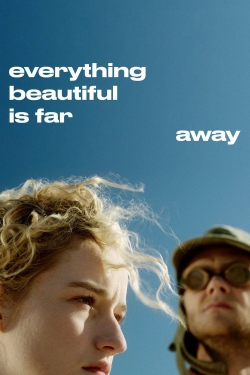 Watch Free Everything Beautiful Is Far Away Movies Full HD Online