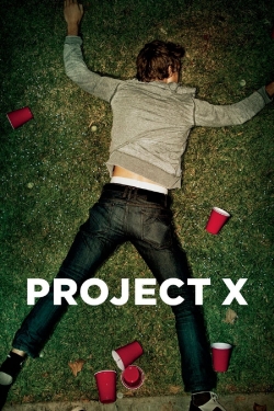 Watch Free Project X Movies Full HD Online