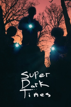 Watch Free Super Dark Times Movies Full HD Online