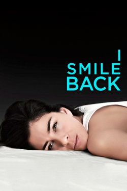 Watch Free I Smile Back Movies Full HD Online