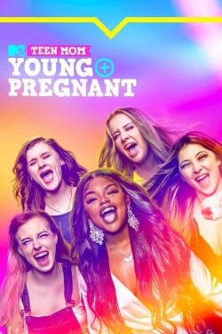 Watch Free Teen Mom: Young + Pregnant Movies Full HD Online