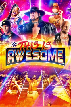 Watch Free WWE This Is Awesome Movies Full HD Online