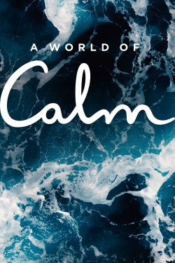 Watch Free A World of Calm Movies Full HD Online