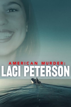 Watch Free American Murder: Laci Peterson Movies Full HD Online